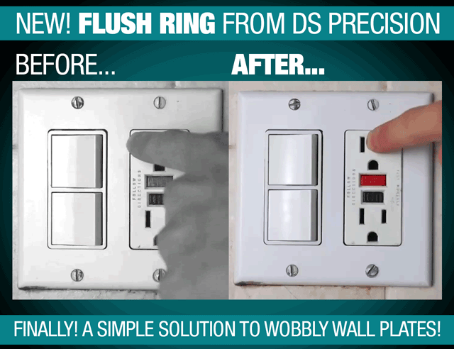 NEW! FLUSH RING for Wobbly Wall Plates